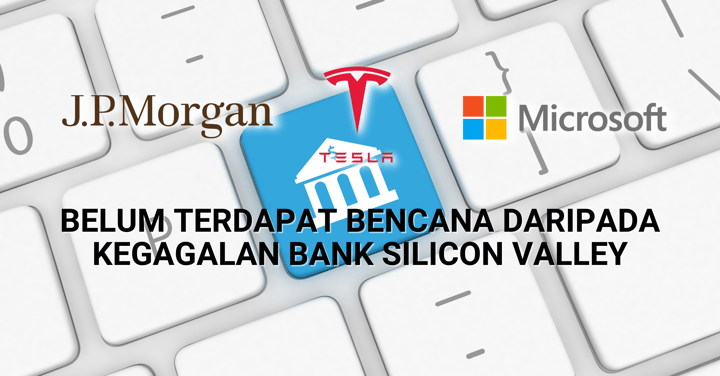 Saham Pilihan Minggu Ini - Belum Terdapat Bencana daripada Kegagalan Bank Silicon Valley